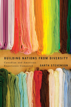 Paperback Building Nations from Diversity: Canadian and American Experience Compared Book