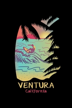 Ventura California: Prayer Journal & Guide To Prayer, Praise And Showing Gratitude To God And Christ For Ventura California Beach Enthusiasts, Retro Wave Surfing Lovers And Surfers (6 x 9; 120 Pages)