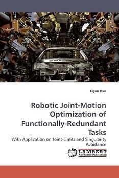 Paperback Robotic Joint-Motion Optimization of Functionally-Redundant Tasks Book