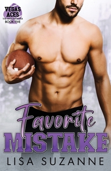 Favorite Mistake - Book #5 of the Vegas Aces: The Wide Receiver