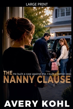 The Nanny Clause (A Wronged Woman's Revenge)