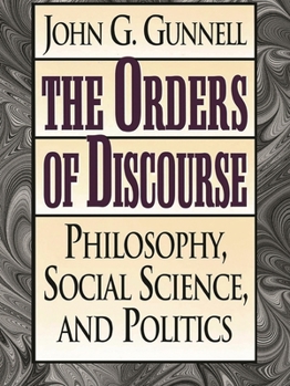 Paperback The Orders of Discourse: Philosophy, Social Science, and Politics Book