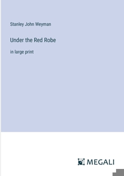 Paperback Under the Red Robe: in large print Book