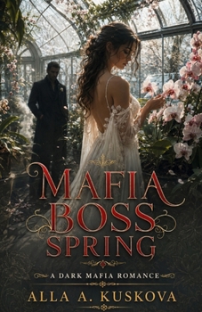 Paperback Mafia Boss Spring: A Dark Mafia Romance Book