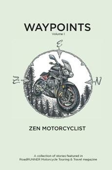 Paperback Waypoints, Volume I: Zen Motorcyclist Book