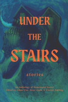 Paperback Under the Stairs: An Anthology of Homebound Horror Book