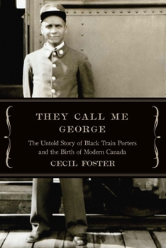 Paperback They Call Me George: The Untold Story of the Black Train Porters Book