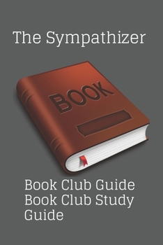 Paperback The Sympathizer: : Book Club Guide Book Club Study Guide Book