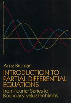 Paperback Introduction to Partial Differential Equations: From Fourier Series to Boundary-Value Problems Book