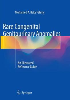 Paperback Rare Congenital Genitourinary Anomalies: An Illustrated Reference Guide Book