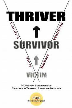 Paperback Victim To Survivor and Thriver: Carole's Story Book