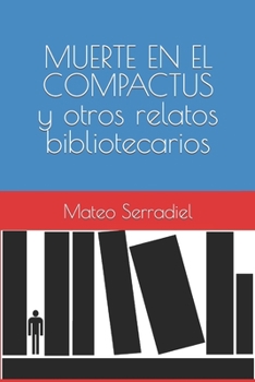 Paperback MUERTE EN EL COMPACTUS y otros relatos bibliotecarios [Spanish] Book
