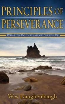 Paperback Principles of Perserverance: What to Do Instead of Giving Up Book