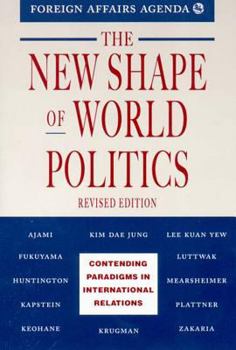 Paperback The New Shape of World Politics: Contending Paradigms in International Relations Book