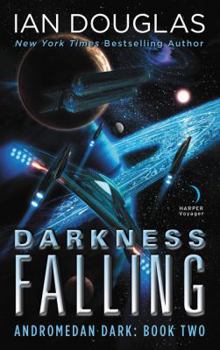 Darkness Falling - Book #2 of the Andromedan Dark