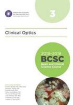 Paperback 2018-2019 BCSC (Basic and Clinical Science Course), Section 03: Clinical Optics (MAJOR REVISION) Book