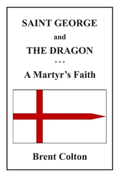 Paperback Saint George and the Dragon: A Martyr's Faith Book