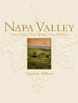 Hardcover Napa Valley: The Land, The Wine, The People Book
