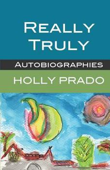 Paperback Really Truly: Autobiographies Book