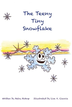 Paperback The Teeny Tiny Snowflake: The Teeny Tiny Snowflake Book