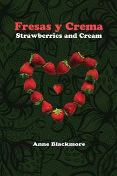 Paperback Fresas y Crema: Strawberries and Cream: Based on a True Story Book