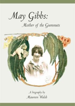 Paperback May Gibbs: Mother of the Gumnuts Book