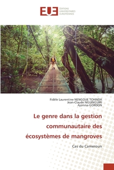 Paperback Le genre dans la gestion communautaire des écosystèmes de mangroves [French] Book