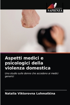 Paperback Aspetti medici e psicologici della violenza domestica [Italian] Book