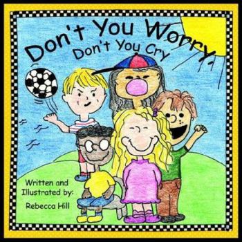 Paperback Don't You Worry, Don't You Cry Book