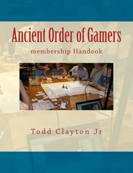 Paperback Ancient Order of Gamers: membership Handook Book