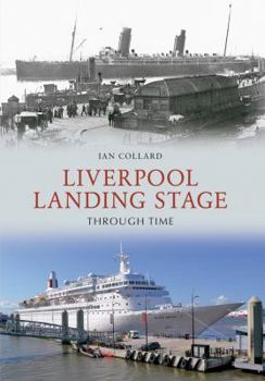 Paperback Liverpool Landing Stage Through Time Book