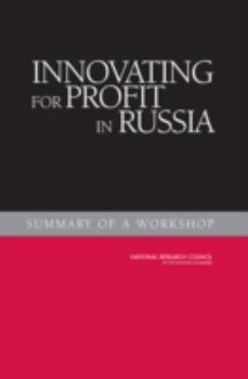 Paperback Innovating for Profit in Russia: Summary of a Workshop Book