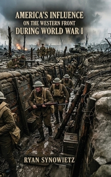 America's Influence on the Western Front During World War I