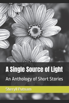 Paperback A Single Source of Light: An Anthology of Short Stories Book