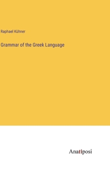 Hardcover Grammar of the Greek Language Book