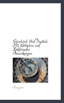 Paperback Griechisch Und Deutsch Mit Kritischen Und Erkl Renden Anmerkungen [German] Book