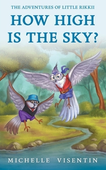 Paperback How High is the Sky?: The Adventures of Little Rikkii Book