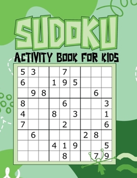 Paperback Sudoku Activity Book For Kids: Puzzle Book For Kids Age 4-12 years pages 375 Book