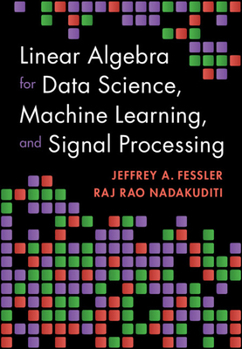 Hardcover Linear Algebra for Data Science, Machine Learning, and Signal Processing Book