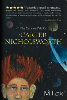 Paperback The Curious Tale Of Carter Nicholsworth Book