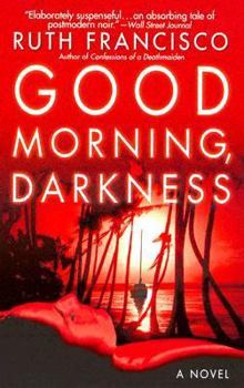 Mass Market Paperback Good Morning, Darkness Book