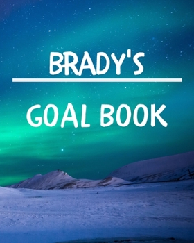 Paperback Brady's Goal Book: New Year Planner Goal Journal Gift for Brady / Notebook / Diary / Unique Greeting Card Alternative Book