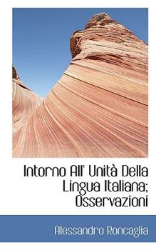 Paperback Intorno All' Unit Della Lingua Italiana; Osservazioni Book