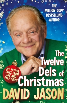 Paperback The Twelve Dels of Christmas: My Festive Tales from Life and Only Fools Book