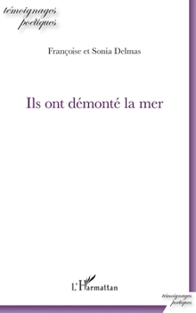 Paperback Ils ont démonté la mer [French] Book