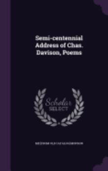 Hardcover Semi-centennial Address of Chas. Davison, Poems Book