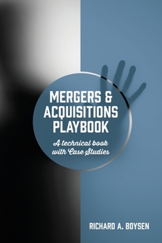 Paperback Mergers & Acquisitions Playbook: A technical book with Case Studies Book