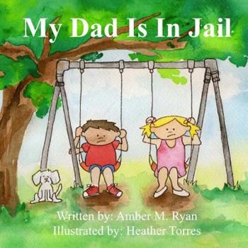 Paperback My Dad Is In Jail Book