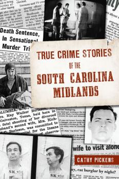 Paperback True Crime Stories of the South Carolina Midlands Book