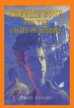 Charlie Bone and the Castle of Mirrors - Book #4 of the Children of the Red King